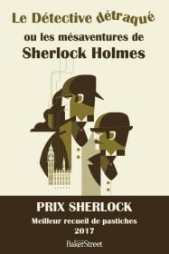 les mésaventures de Sherlok Holmes Editions Baker Street