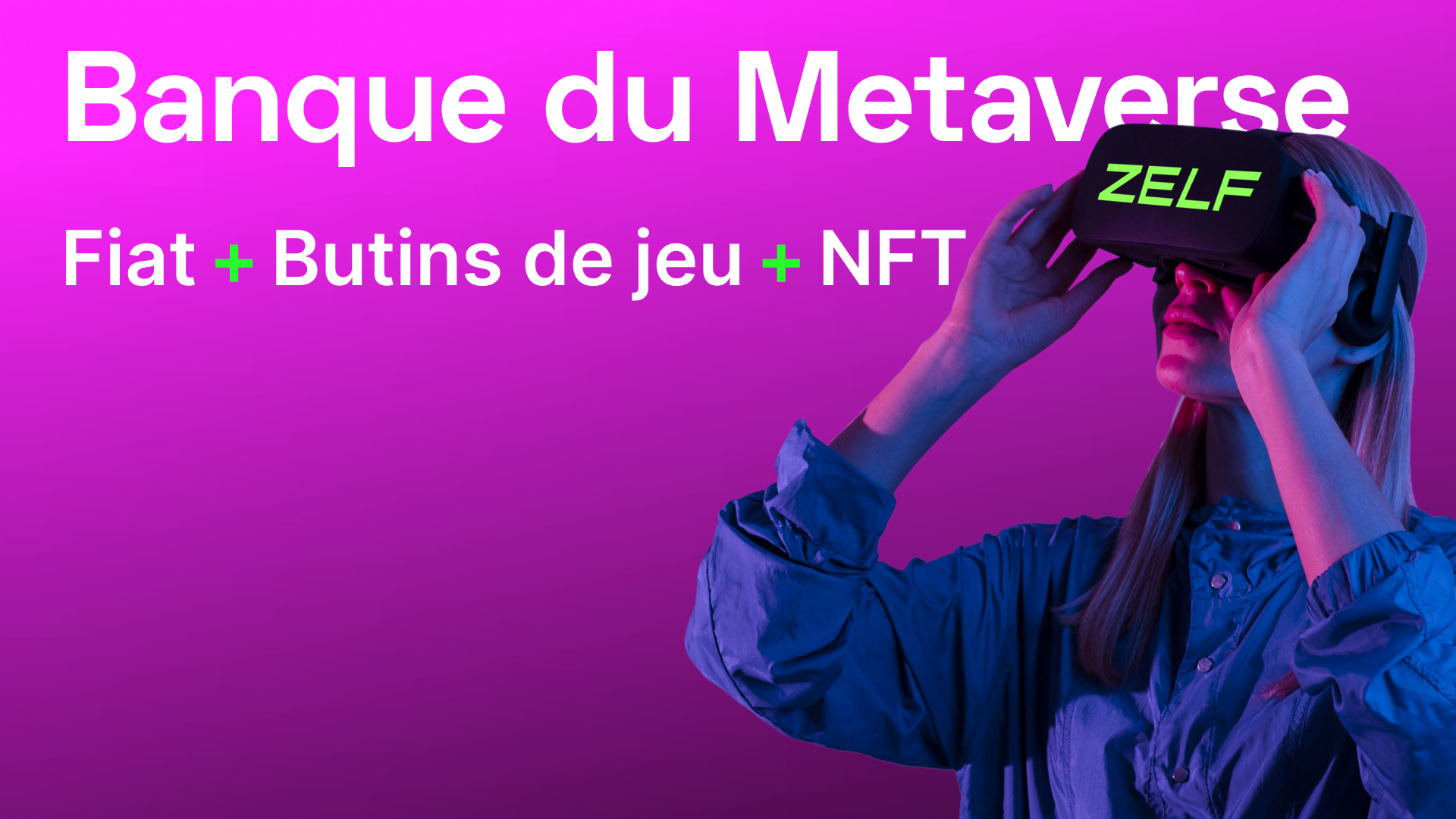 Zelf banque metaverse NFT